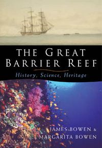 Cover image for The Great Barrier Reef: History, Science, Heritage