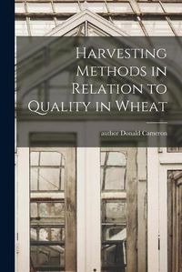 Cover image for Harvesting Methods in Relation to Quality in Wheat