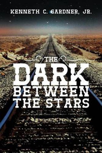Cover image for The Dark Between the Stars
