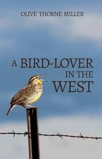 Cover image for A Bird-Lover in the West