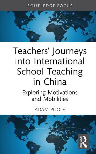 Cover image for Teachers' Journeys into International School Teaching in China