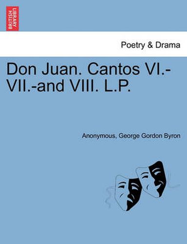 Cover image for Don Juan. Cantos VI.-VII.-And VIII. L.P.