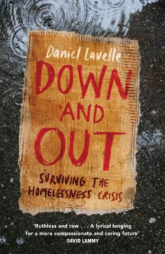 Cover image for Down and Out: Surviving the Homelessness Crisis