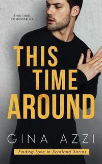 Cover image for This Time Around: A Second Chance Romance