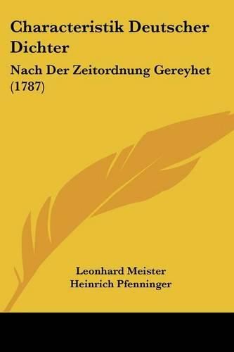 Cover image for Characteristik Deutscher Dichter: Nach Der Zeitordnung Gereyhet (1787)