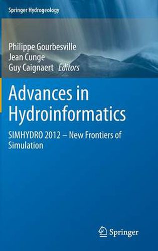 Cover image for Advances in Hydroinformatics: SIMHYDRO 2012 - New Frontiers of Simulation