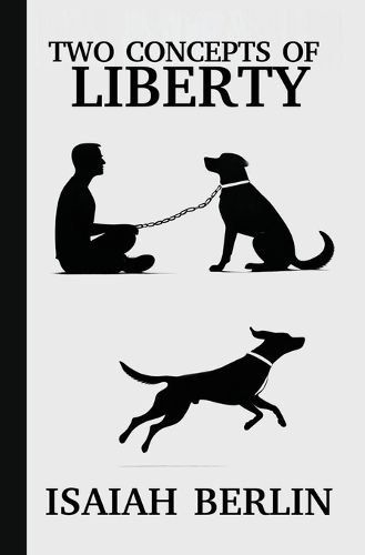 Cover image for Two Concepts of Liberty / Freedom
