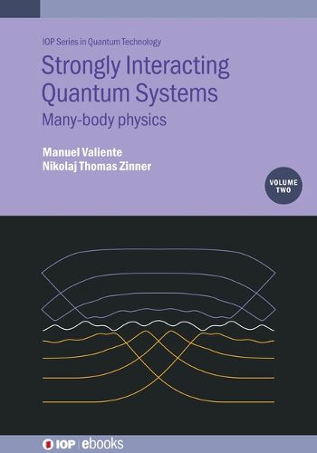 Cover image for Strongly Interacting Quantum Systems in Structured Media, Volume 2: Many-body physics