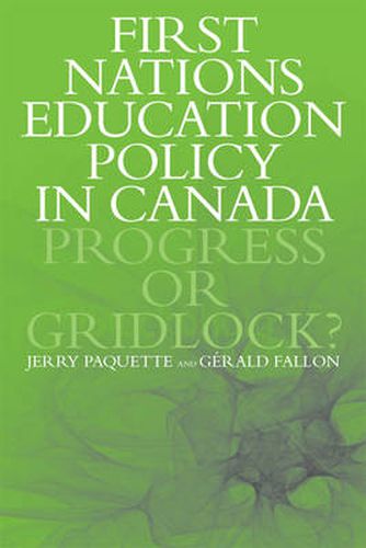 Cover image for First Nations Education Policy in Canada: Progress or Gridlock?