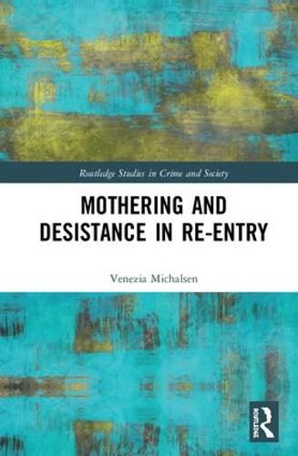 Cover image for Mothering and Desistance in Re-entry