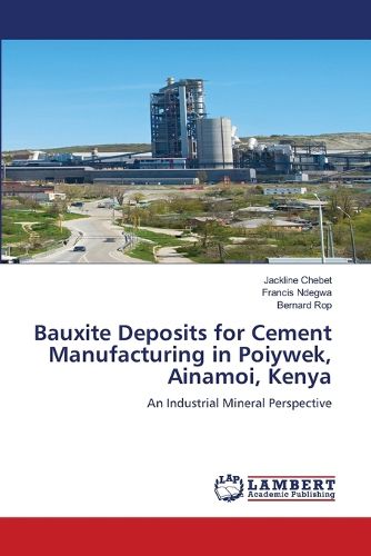 Cover image for Bauxite Deposits for Cement Manufacturing in Poiywek, Ainamoi, Kenya