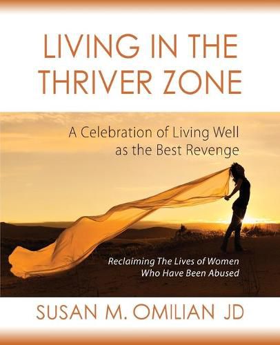 Cover image for Living in the Thriver Zone: A Celebration of Living Well as the Best Revenge