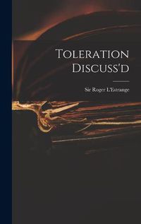 Cover image for Toleration Discuss'd