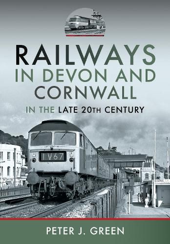 Cover image for Railways in Devon and Cornwall in the Late 20th Century