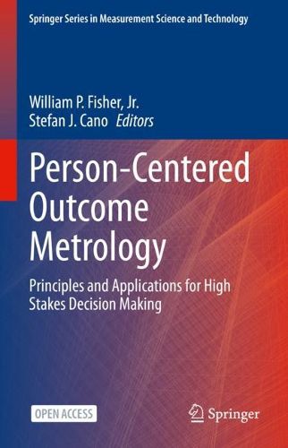 Cover image for Person-Centered Outcome Metrology: Principles and Applications for High Stakes Decision Making
