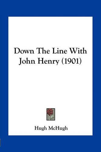 Down the Line with John Henry (1901)