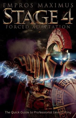 Cover image for Stage 4 - Forced Adaptation: The Quick Guide to Professional Level Lifting