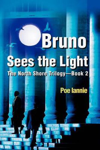 Cover image for Bruno Sees the Light: The North Shore Trilogy