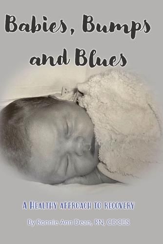 Cover image for Babies, Bumps and Blues A Healthy Approach to Recovery