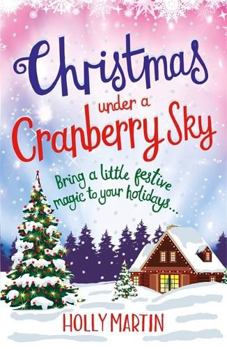 Cover image for Christmas Under a Cranberry Sky: The gorgeous romance to cosy up to