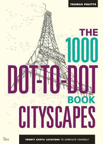 Cover image for The 1000 Dot-to-Dot Book: Cityscapes: Twenty exotic locations to complete yourself