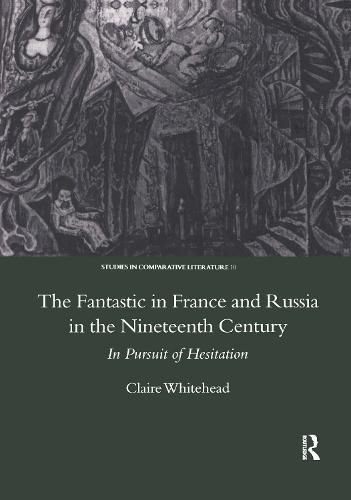 Cover image for The Fantastic in France and Russia in the Nineteenth Century: In Pursuit of Hesitation