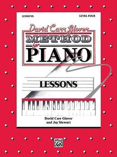 Glover Method:Lessons, Level 4: David Carr Glover Method for Piano