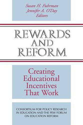 Cover image for Rewards and Reform: Creating Educational Incentives That Work