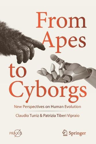 Cover image for From Apes to Cyborgs: New Perspectives on Human Evolution