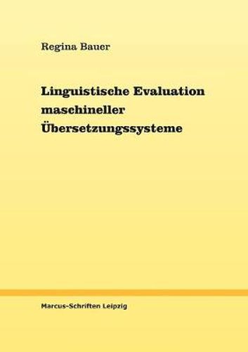 Linguistische Evaluation maschineller UEbersetzungssysteme