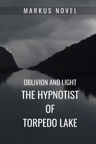 The Hypnotist of Torpedo Lake