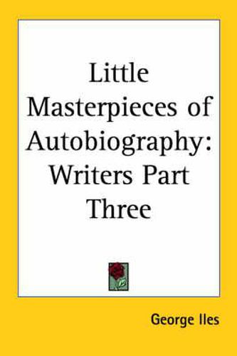 Cover image for Little Masterpieces of Autobiography: Writers Part Three