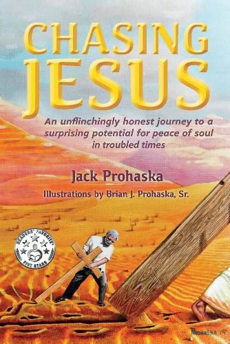 Cover image for Chasing Jesus: An unflinchingly honest journey to a surprising potential for peace of soul