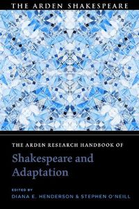 Cover image for The Arden Research Handbook of Shakespeare and Adaptation