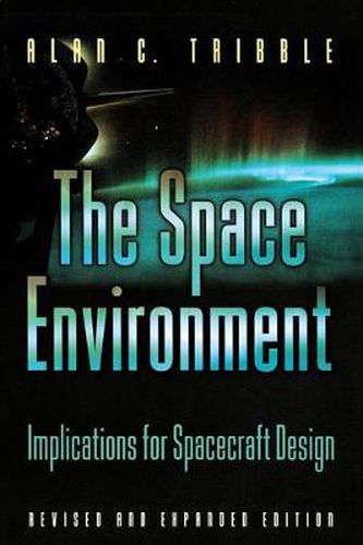 Cover image for The Space Environment: Implications for Spacecraft Design