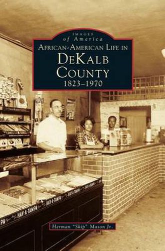 Cover image for African-American Life in Dekalb County: 1823-1970