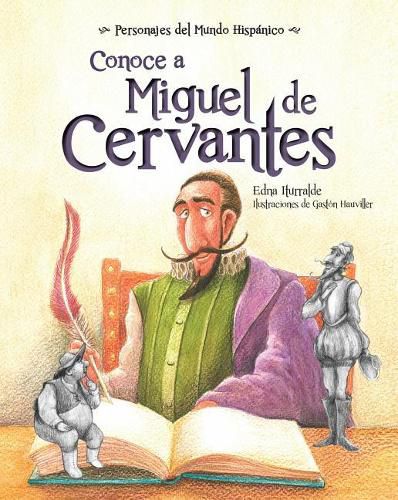 Conoce a Miguel de Cervantes ( Get to Know Miguel de Cervantes ) Spanish Edition