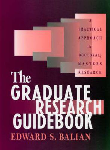 Cover image for The Graduate Research Guidebook: A Practical Approach to Doctoral/Masters Research