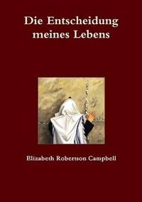 Cover image for Die Entscheidung meines Lebens