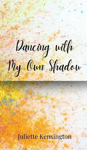 Cover image for Dancing with My Own Shadow