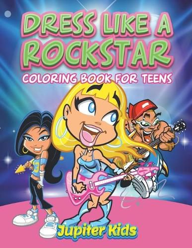 Cover image for Dress Like A Rockstar: Coloring Book For Teens