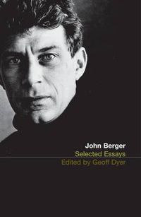 Cover image for The Selected Essays of John Berger