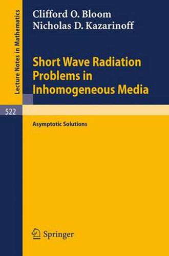 Cover image for Short Wave Radiation Problems in Inhomogeneous Media: Asymptotic Solutions