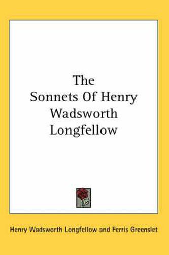 Cover image for The Sonnets of Henry Wadsworth Longfellow