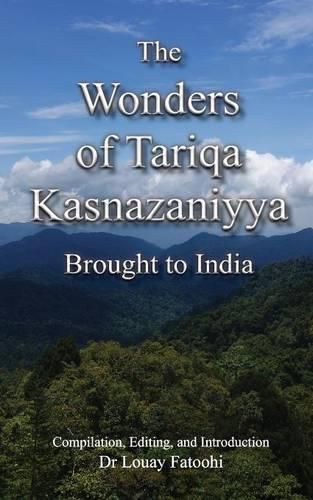 Cover image for The Wonders of Tariqa Kasnazaniyya Brought to India