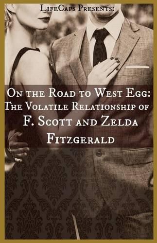 On the Road to West Egg: The Volatile Relationship of F. Scott and Zelda Fitzgerald