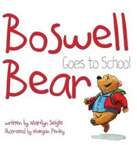 Cover image for Boswell Bear Goes to School