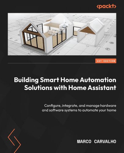Cover image for Building Smart Home Automation Solutions with Home Assistant