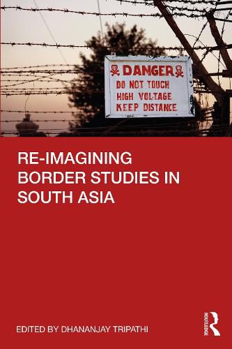 Cover image for Re-imagining Border Studies in South Asia