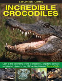 Cover image for Exploring Nature: Incredible Crocodiles